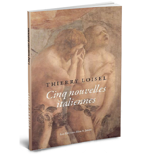 Cinq nouvelles italiennes de Thierry Loisel (par Dominique Iwan, France Net Infos) 1 You are currently viewing Cinq nouvelles italiennes de Thierry Loisel (par Dominique Iwan, France Net Infos)