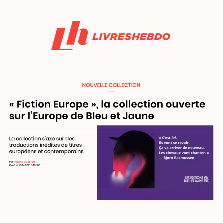 Livres Hebdo - Fiction Europe - Éditions Bleu et Jaune