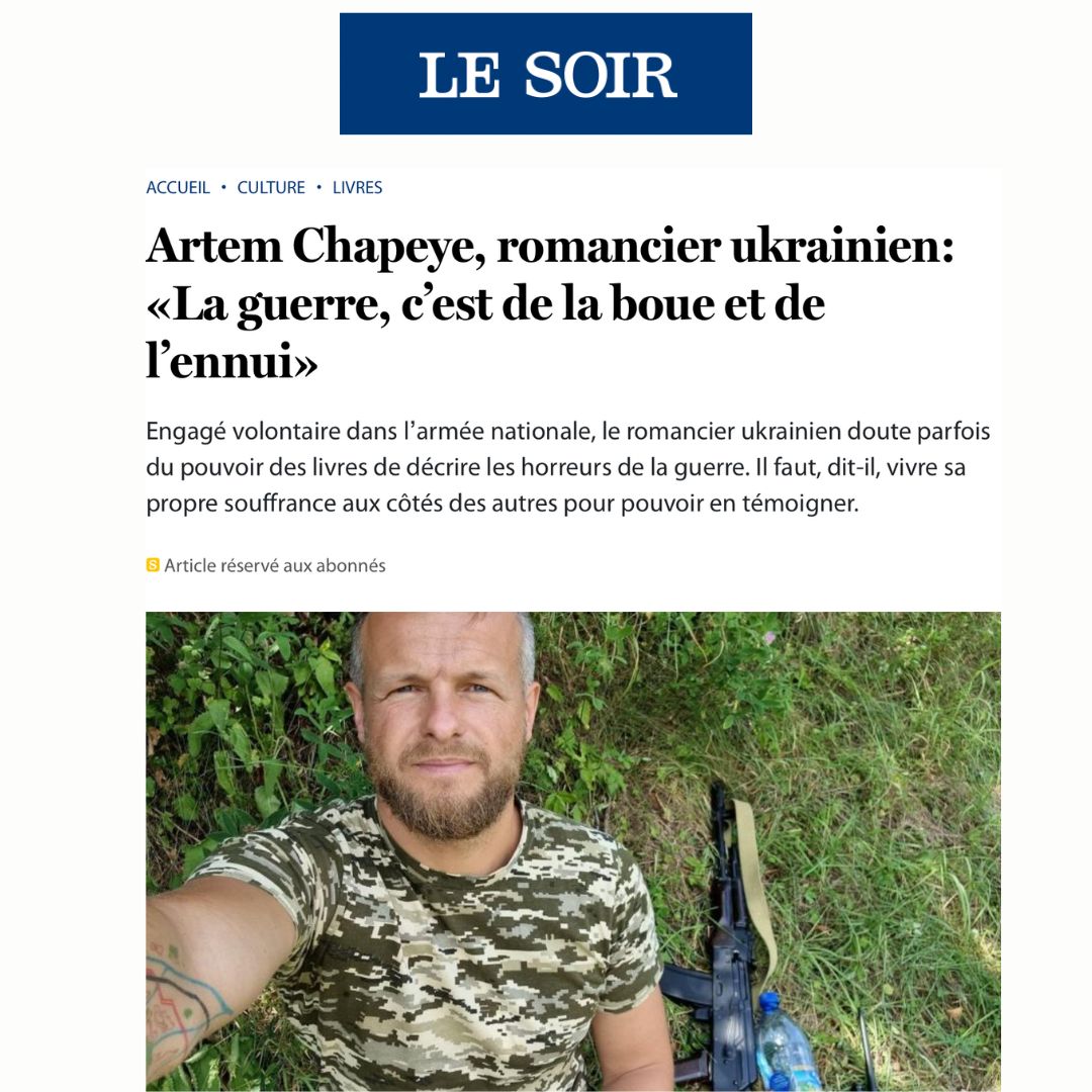 Le Soir - Artem Chapeye, romancier-soldat 1 You are currently viewing Le Soir – Artem Chapeye, romancier-soldat