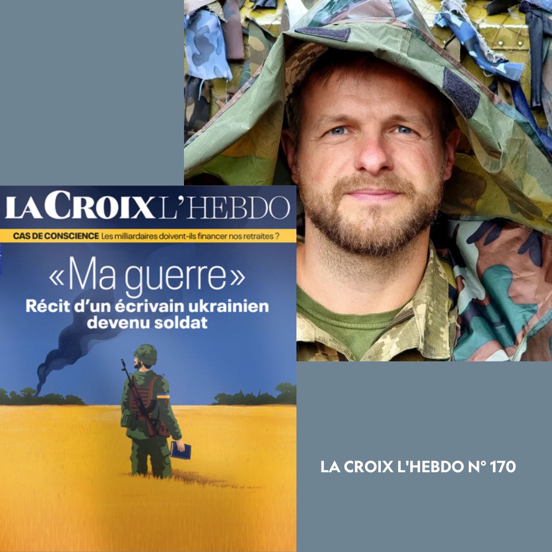 LA CROIX L'HEBDO - Ma guerre - Artem Chapeye 1 You are currently viewing LA CROIX L’HEBDO – Ma guerre – Artem Chapeye
