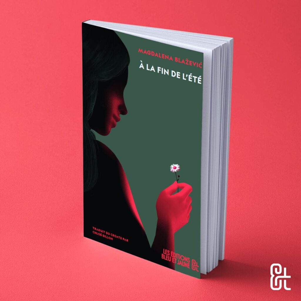 À la fin de l’été<br><a href="https://www.editionsbleuetjaune.fr/auteurs-autrices/magdalena-blazevic/" target="_self" rel="noopener"><span>Magdalena Blažević</span></a>