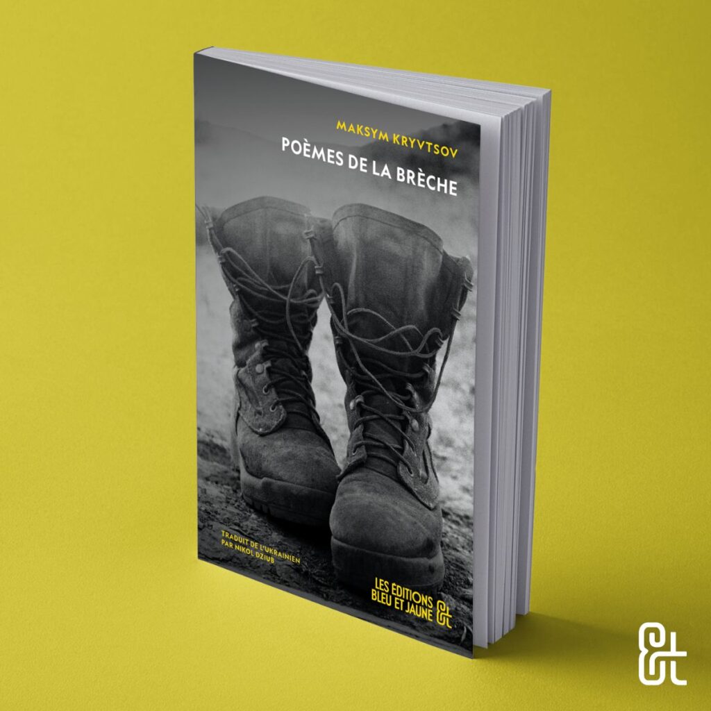 Maksym Kryvtsov 2 Poèmes de la brèche<br><a href="https://www.editionsbleuetjaune.fr/traducteurs-traductrices/maksym-kryvtsov/" target="_self" rel="noopener"><span>Maksym Kryvtsov</span></a>
